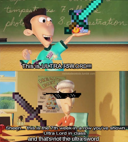This WOman's gonna end your whole career | sw; and that's not the ultra sword | image tagged in this is the 7th week in a row you've shown ultra lord in class | made w/ Imgflip meme maker