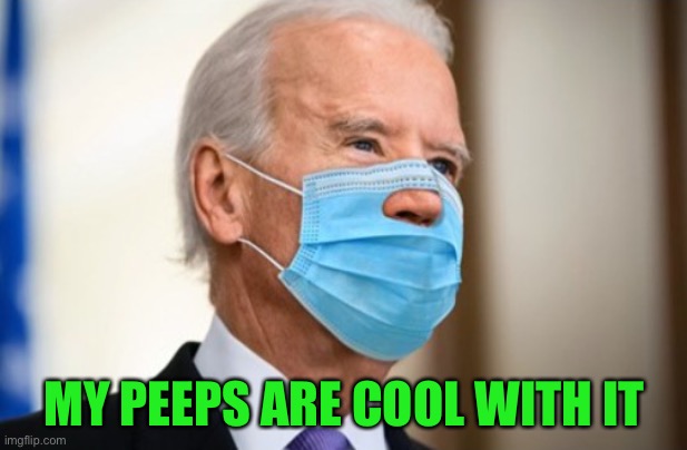 MY PEEPS ARE COOL WITH IT | made w/ Imgflip meme maker