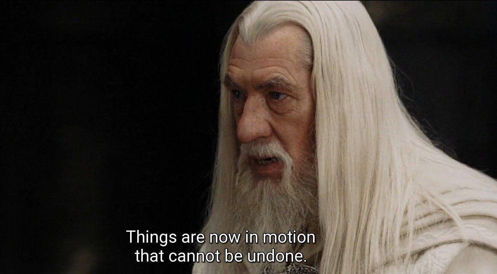 Gandalf Cannot be undone Blank Meme Template