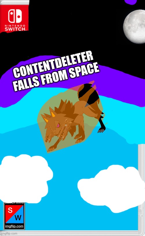 Oof | CONTENTDELETER FALLS FROM SPACE | image tagged in switch wars template | made w/ Imgflip meme maker
