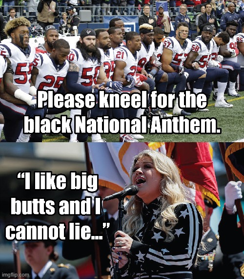 Hey, it's no crazier than anything else they're demanding. | image tagged in black national anthem,funny memes | made w/ Imgflip meme maker