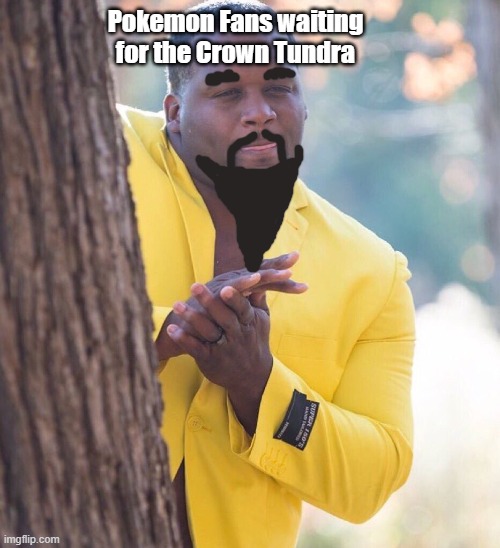 Pokemon the Crown Tundra is TAKING FOREVER | Pokemon Fans waiting for the Crown Tundra | image tagged in black guy hiding behind tree | made w/ Imgflip meme maker