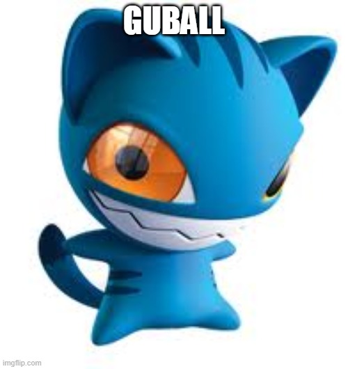 Guball | GUBALL | image tagged in skycat,guball,funki punky | made w/ Imgflip meme maker
