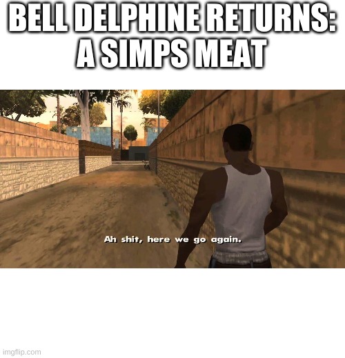 Here We Go Again Gta San Andreas Imgflip