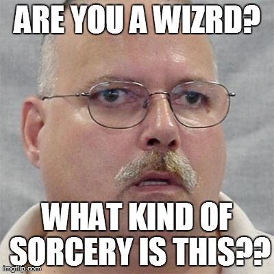 Bboy Wizard | ARE YOU A WIZRD? WHAT KIND OF SORCERY IS THIS?? | image tagged in bboy wizard | made w/ Imgflip meme maker
