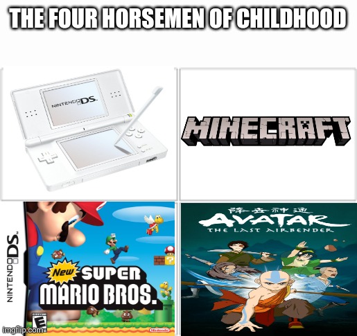 The 4 horsemen of childhood | THE FOUR HORSEMEN OF CHILDHOOD | image tagged in 4 horsemen | made w/ Imgflip meme maker