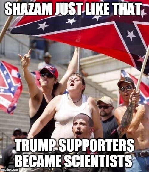 Trump supporters - Only the Best | image tagged in donald trump,trump supporters,republicans,science | made w/ Imgflip meme maker