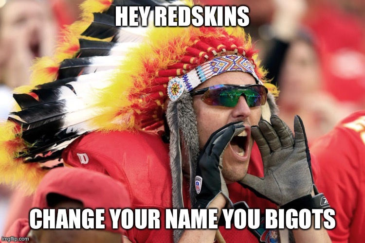 Chiefs Fan | image tagged in kansas city chiefs,washington redskins,football | made w/ Imgflip meme maker