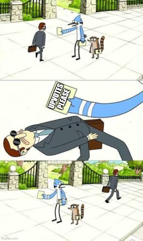 Regular show miss me with that | UPVOTES PLEASE | image tagged in regular show miss me with that | made w/ Imgflip meme maker