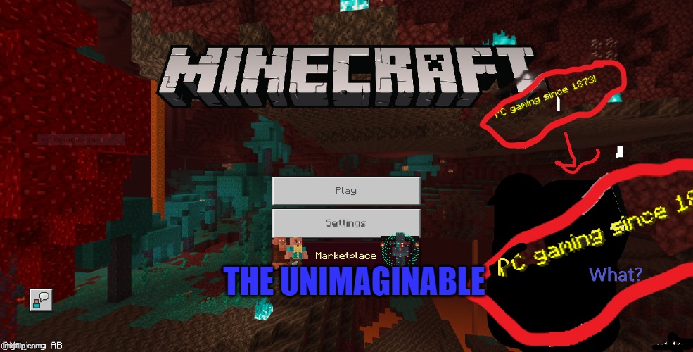 The Unimaginable | THE UNIMAGINABLE | image tagged in minecraft,brace yourself | made w/ Imgflip meme maker