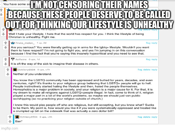 Calling out people who hate our lifestyle | I'M NOT CENSORING THEIR NAMES BECAUSE THESE PEOPLE DESERVE TO BE CALLED OUT FOR THINKING OUR LIFESTYLE IS UNHEALTHY | made w/ Imgflip meme maker