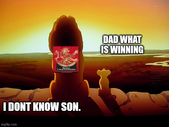 Lion King Meme | DAD WHAT IS WINNING; I DONT KNOW SON. | image tagged in lion king,cricket | made w/ Imgflip meme maker