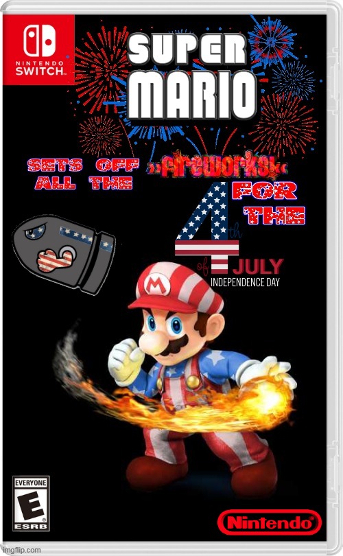 4TH OF JULY SUPER MARIO | image tagged in 4th of july,independence day,super mario,fireworks,nintendo switch,fake switch games | made w/ Imgflip meme maker