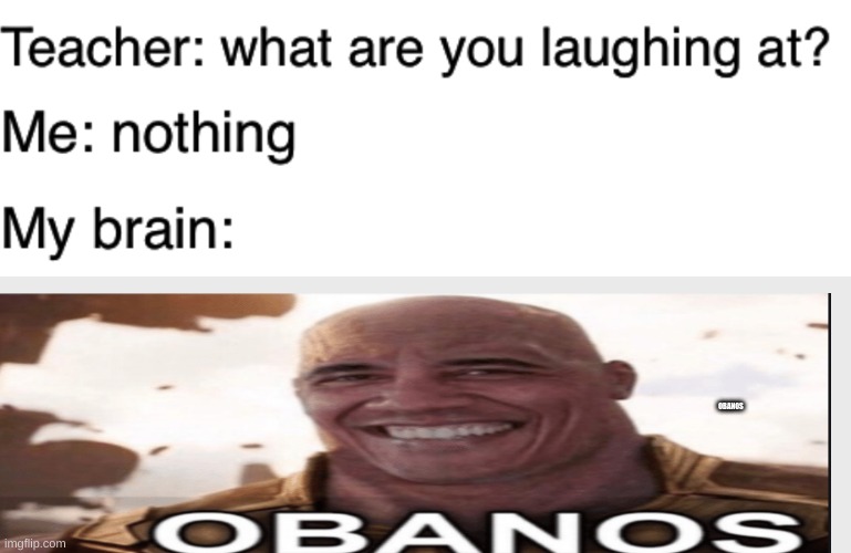 Teacher what are you laughing at | OBANOS | image tagged in teacher what are you laughing at | made w/ Imgflip meme maker