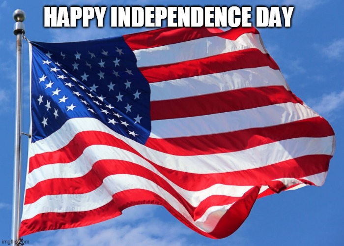 HOW MANY LIBERALS WILL BE OFFENDED BY THIS? | HAPPY INDEPENDENCE DAY | image tagged in usa,4th of july,independence day | made w/ Imgflip meme maker