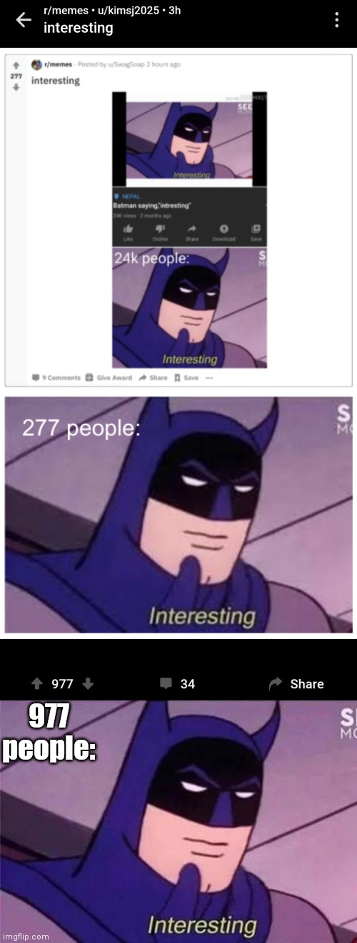 977 people: | image tagged in batman interesting | made w/ Imgflip meme maker