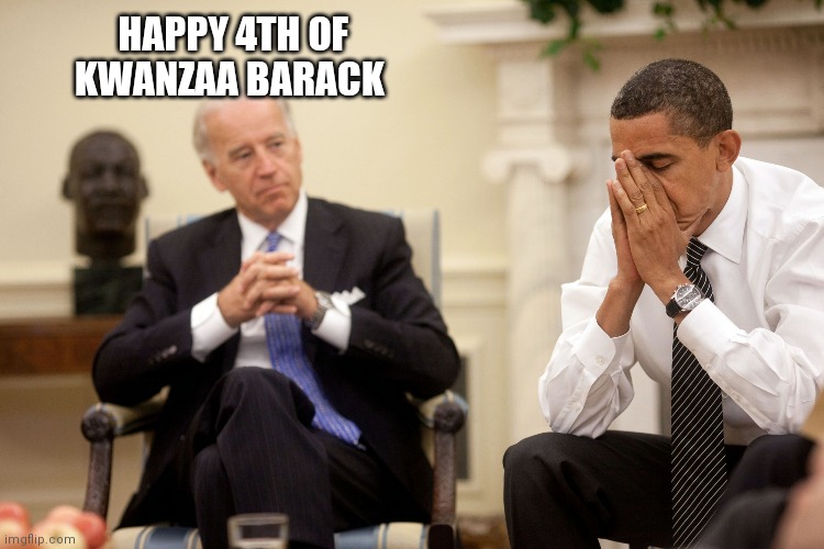Obama Biden Hands | HAPPY 4TH OF KWANZAA BARACK | image tagged in obama biden hands | made w/ Imgflip meme maker