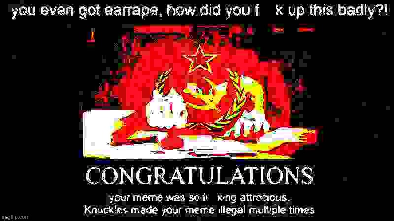 Extreme Knuckles Meme Illegal | image tagged in extreme knuckles meme illegal | made w/ Imgflip meme maker