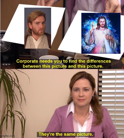 They're The Same Picture | image tagged in memes,they're the same picture | made w/ Imgflip meme maker