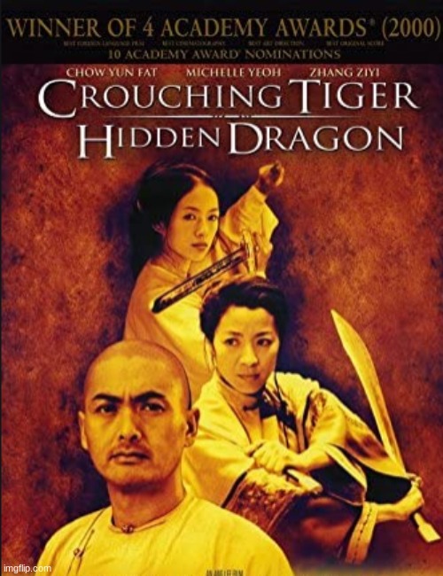 also watched this last night. tbh i was a bit disappointed... | image tagged in crouching tiger hidden dragon,movies,chow yun fat,michelle yeoh,zhang ziyi,chang chen | made w/ Imgflip meme maker