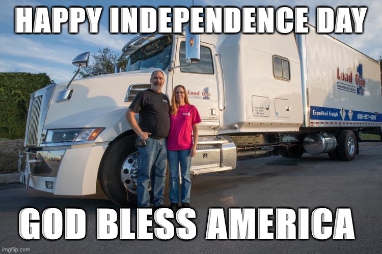 Independence Day | HAPPY INDEPENDENCE DAY; GOD BLESS AMERICA | image tagged in load 1,load one,god bless america,4th of july | made w/ Imgflip meme maker
