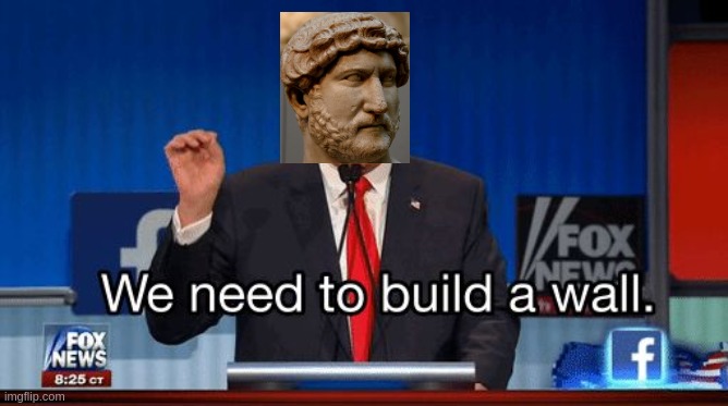 Hadrian Press conference | image tagged in trump wall | made w/ Imgflip meme maker