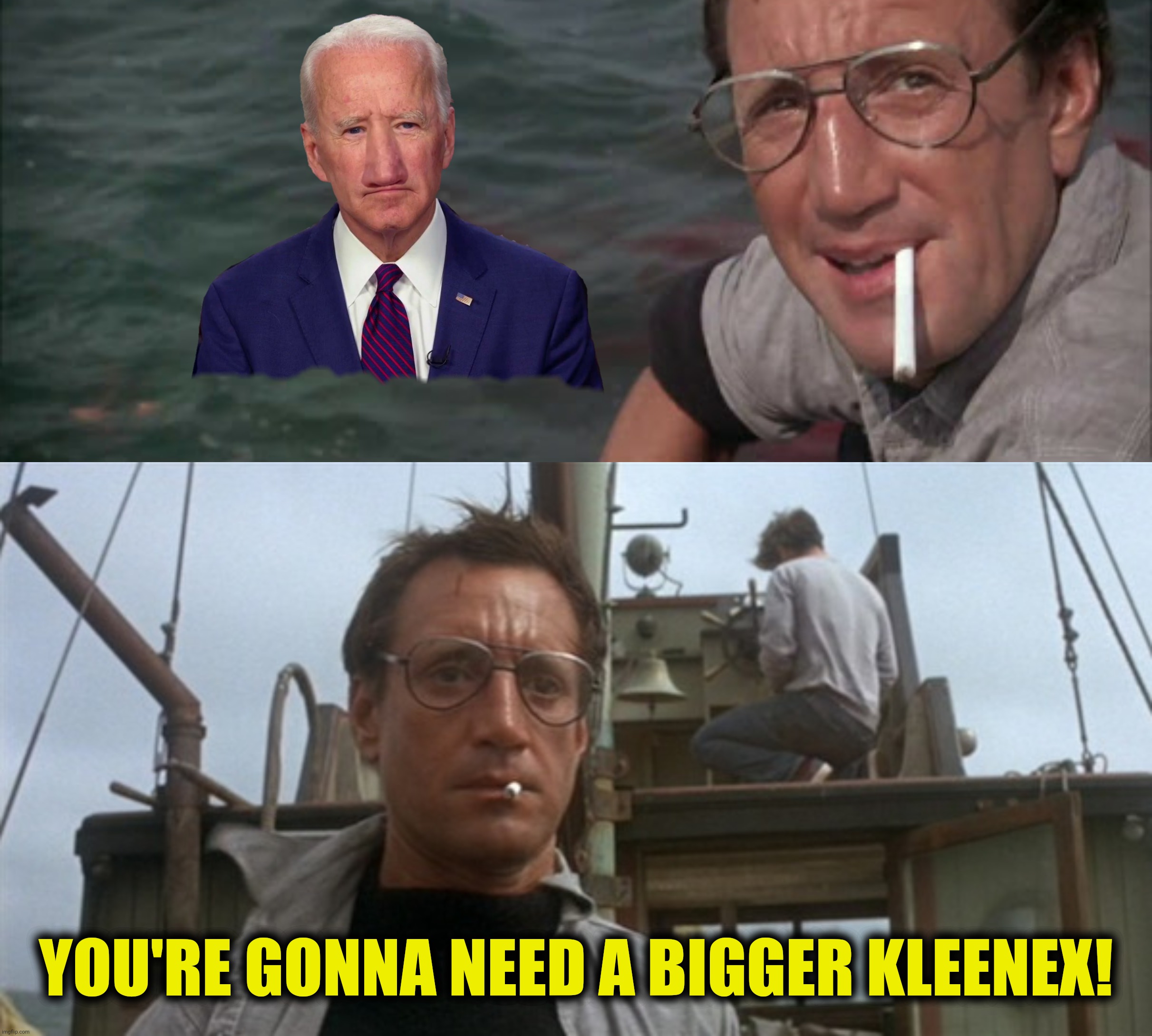 Bad Photoshop Sunday presents:  Joe's nose | YOU'RE GONNA NEED A BIGGER KLEENEX! | image tagged in bad photoshop sunday,jaws,joe biden,nose | made w/ Imgflip meme maker