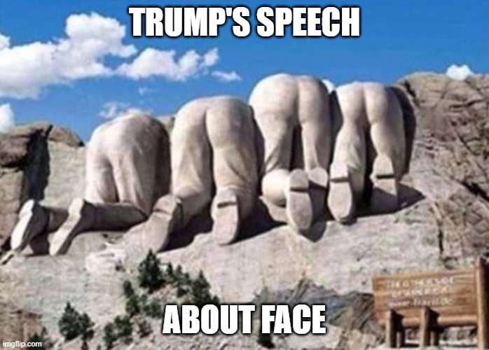 trump mount rushmore | TRUMP'S SPEECH; ABOUT FACE | image tagged in trump mount rushmore,political humor,smells | made w/ Imgflip meme maker
