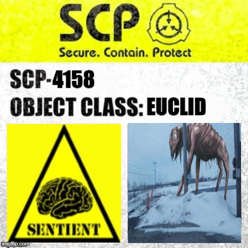 SCP-4158 Label | 4158; EUCLID | image tagged in scp euclid label template foundation tale's | made w/ Imgflip meme maker