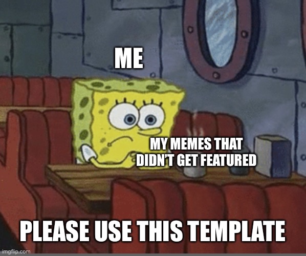 Sad Spongebob Blank Template - Imgflip