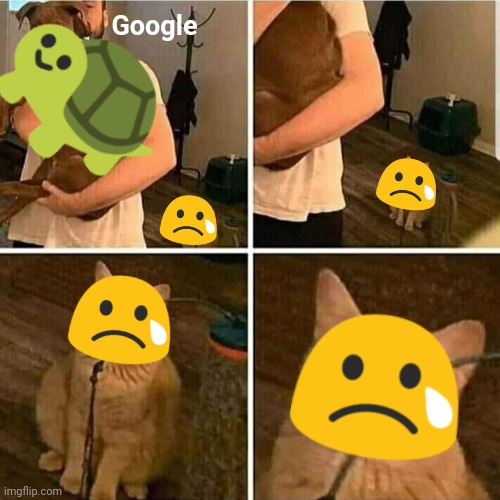 Google please, bring back the blobs as well. | Google | image tagged in sad cat holding dog,emoji,cat,dog,google,jealous | made w/ Imgflip meme maker