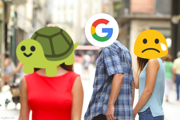 Again Google, your emoji fans are waiting for you. | image tagged in memes,distracted boyfriend,emoji,google,jealous,turtle | made w/ Imgflip meme maker