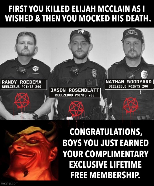 Aurora Cops Made A Deal with the Devil | image tagged in aurora cops made a deal with the devil | made w/ Imgflip meme maker