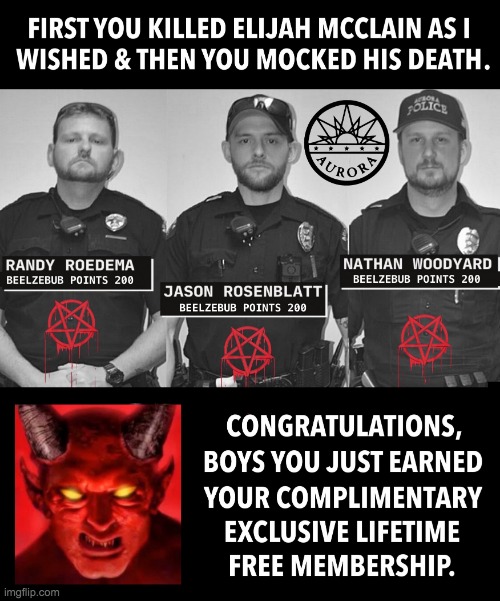 Aurora Cops Made A Deal with Beelzebub | image tagged in aurora cops made a deal with beelzebub | made w/ Imgflip meme maker