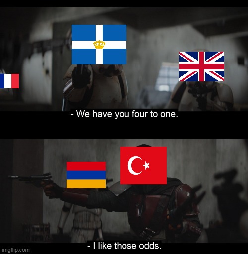 Basically Turkish war of independence | image tagged in four to one | made w/ Imgflip meme maker