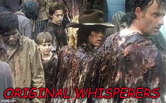 ORIGINAL WHISPERERS | made w/ Imgflip meme maker