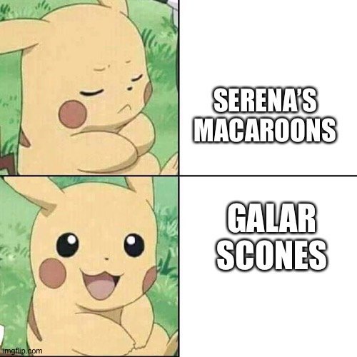 Pikachu Hotline Bling | SERENA’S MACAROONS; GALAR SCONES | image tagged in pikachu hotline bling | made w/ Imgflip meme maker