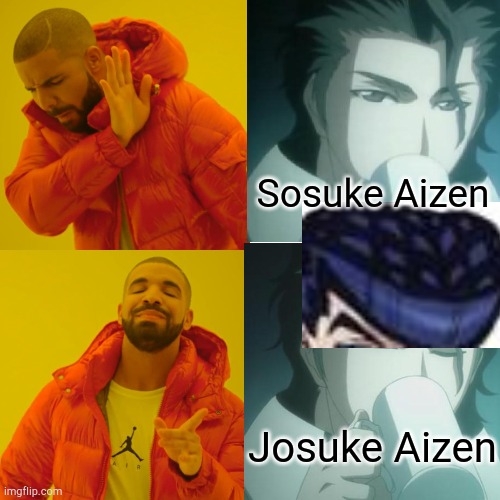 Oi, Josuke! | Sosuke Aizen; Josuke Aizen | image tagged in oi josuke,jojo's bizarre adventure,bleach,jojo | made w/ Imgflip meme maker