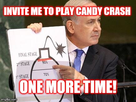 INVITE ME TO PLAY CANDY CRASH ONE MORE TIME! | made w/ Imgflip meme maker