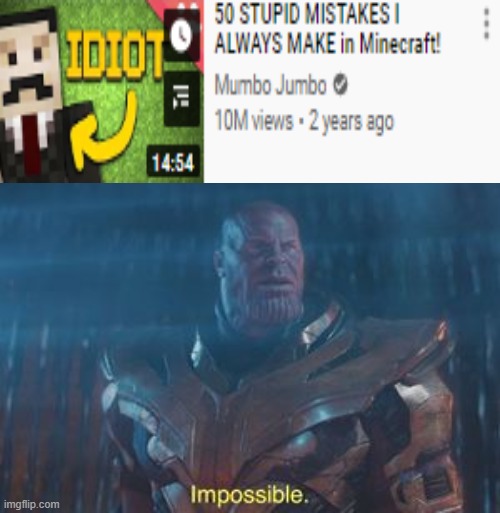 I make memes out of literally nothing | image tagged in thanos impossible | made w/ Imgflip meme maker