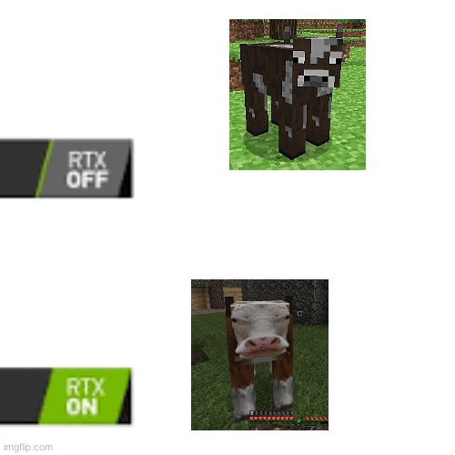 RTX On and OFF | image tagged in rtx on and off | made w/ Imgflip meme maker