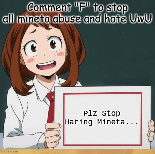 (insert title here OwO) | Comment "F" to stop all mineta abuse and hate UwU; Plz Stop Hating Mineta... | image tagged in meme,my hero academia | made w/ Imgflip meme maker