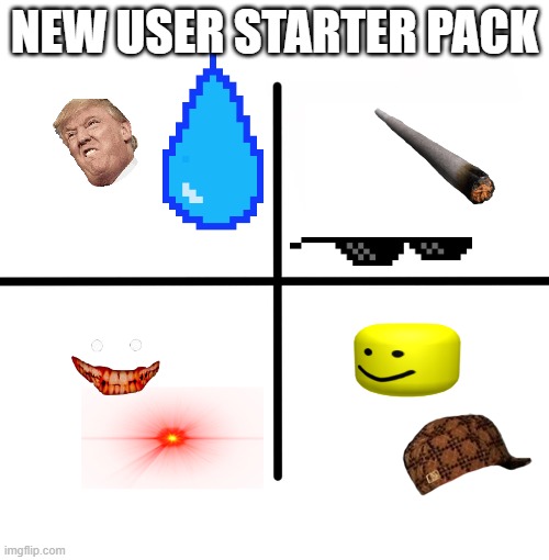 Blank Starter Pack | NEW USER STARTER PACK | image tagged in memes,blank starter pack | made w/ Imgflip meme maker