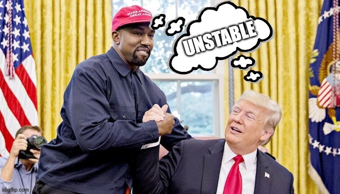 If he can do it, I can do it | image tagged in kanye west,trump,presidential race | made w/ Imgflip meme maker
