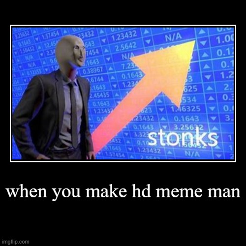 STONKS | image tagged in stonks hd,lol | made w/ Imgflip demotivational maker