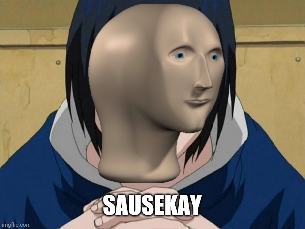 SAUSEKAY | made w/ Imgflip meme maker