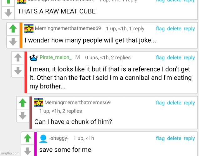 I meant watermelon...but.... | image tagged in cannibalism | made w/ Imgflip meme maker