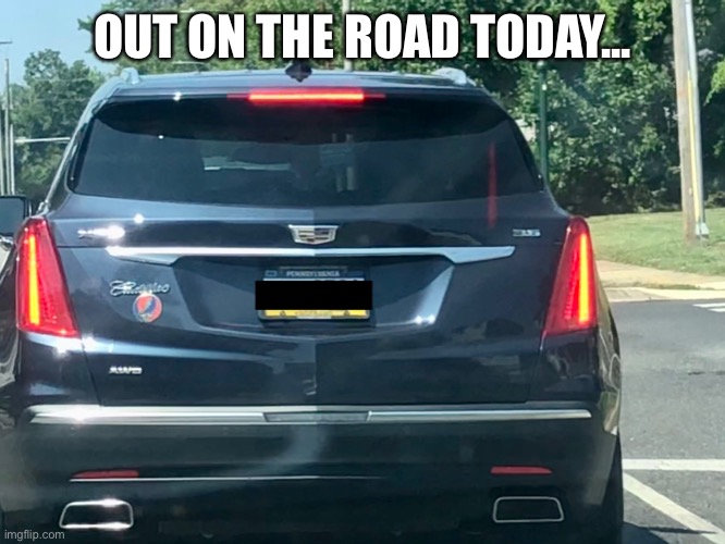 You can never look back. | OUT ON THE ROAD TODAY... | image tagged in eagles,boys,summer,grateful dead,car | made w/ Imgflip meme maker