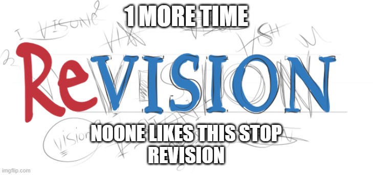 litrally everyone | 1 MORE TIME; NOONE LIKES THIS STOP
REVISION | image tagged in my little pony you failed the ap exam,exams | made w/ Imgflip meme maker