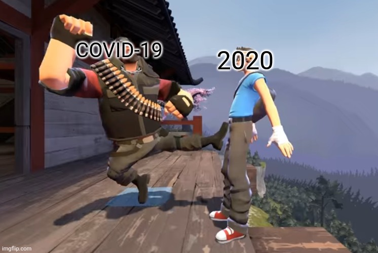Sad but true | 2020; COVID-19 | image tagged in memes,coronavirus,coronavirus meme,covid-19,oh wow are you actually reading these tags,2020 | made w/ Imgflip meme maker